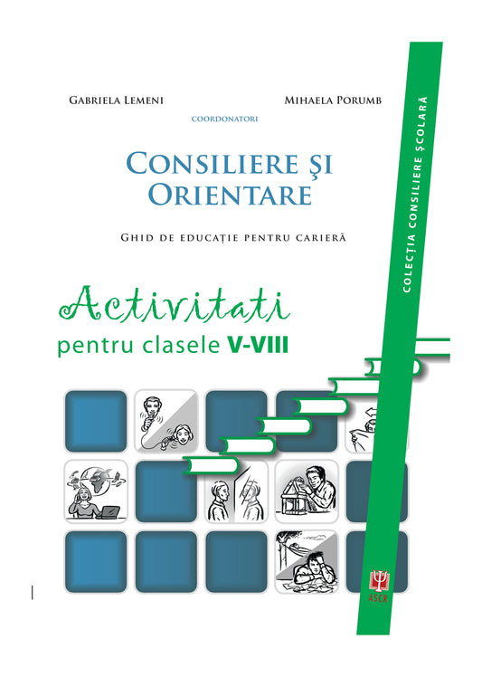 Consiliere și orientare. Activități pentru clasele V-VIII