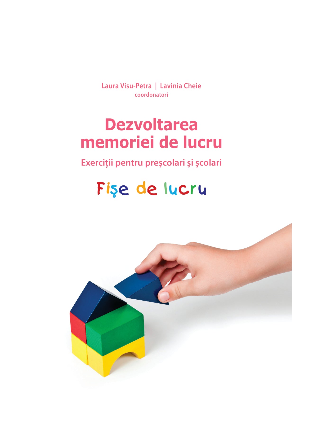 Dezvoltarea memoriei de lucru. Fișe de lucru