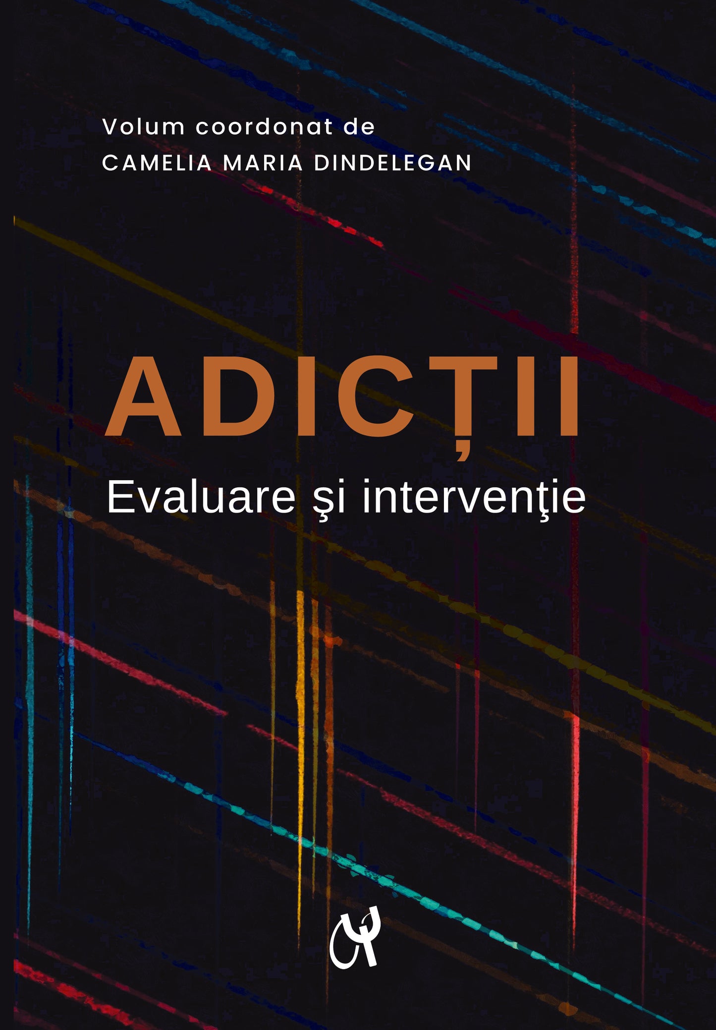 Adicții. Evaluare și intervenție